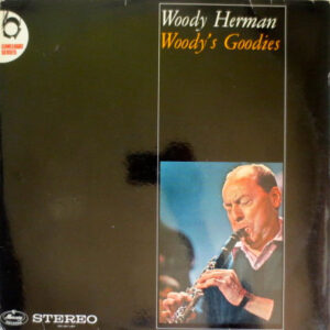 Woody Herman: Woody's Goodies