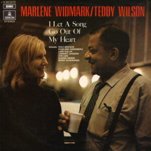 Marlene Widmark / Teddy Wilson: I Let A Song Go Out Of My Heart