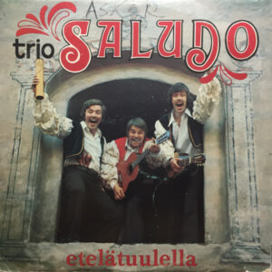 Trio Saludo: Etelätuulella