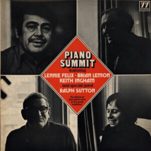 Lennie Felix, Brian Lemon, Keith Ingham, Ralph Sutton (2): Piano Summit