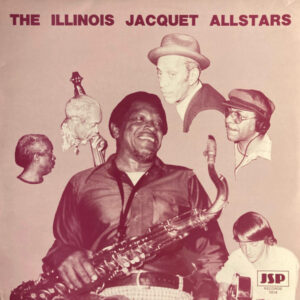 The Illinois Jacquet Allstars*: The Illinois Jacquet Allstars