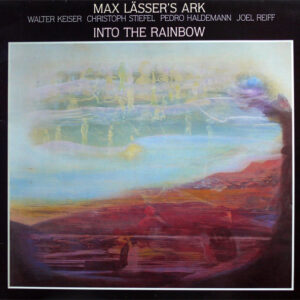 Max Lässer's Ark: Into The Rainbow