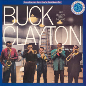 Buck Clayton: Jam Sessions From The Vault