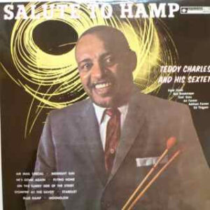 Teddy Charles And His Sextet: Salute To Hamp (Flyin' Home)