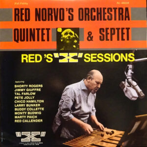 Red Norvo Quintet: Red Norvo's Orchestra Quintet & Septet Red's "X" Session