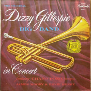 Dizzy Gillespie Big Band: In Concert