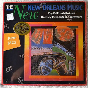 The Ed Frank Quintet / Ramsey McLean & The Survivors: The New New Orleans Music - Jump Jazz