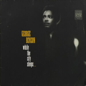 George Benson: While The City Sleeps...