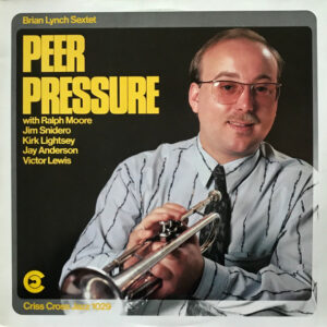 Brian Lynch Sextet: Peer Pressure