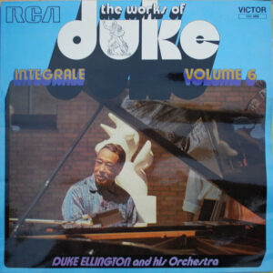 Duke Ellington And His Orchestra: The Works Of Duke - Integrale Volume 6