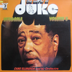 Duke Ellington And His Orchestra: The Works Of Duke - Integrale Volume 5