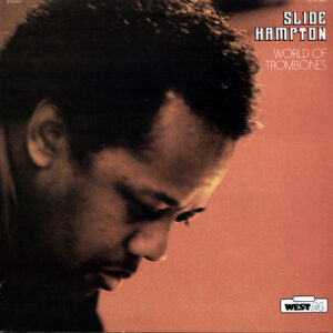 Slide Hampton: World Of Trombones