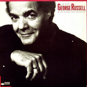 George Russell & The Living Time Orchestra: So What