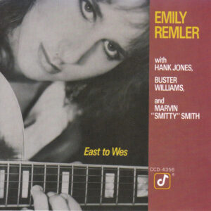 Emily Remler: East To Wes