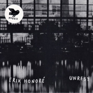 Erik Honoré: Unrest