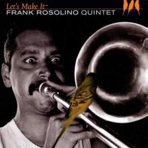 Frank Rosolino Quintet: Let's Make It