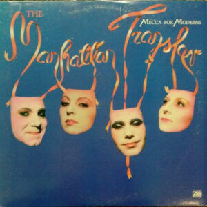 The Manhattan Transfer: Mecca For Moderns