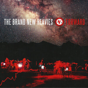 The Brand New Heavies: Forward!