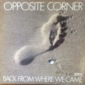 Opposite Corner: Back From Where We Came