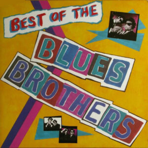 The Blues Brothers: Best Of The Blues Brothers