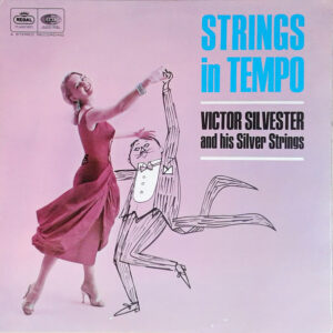 Victor Silvester and His Silver Strings: Strings In Tempo