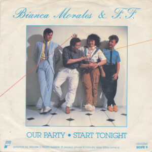 Bianca Morales & F.F.*: Our Party / Start Tonight