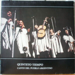 Quinteto Tiempo: Canto del Pueblo Argentino