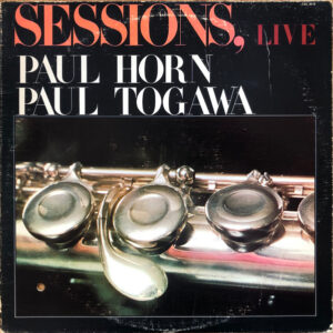 Paul Horn / Paul Togawa: Sessions, Live