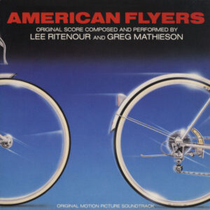 Lee Ritenour And Greg Mathieson: American Flyers