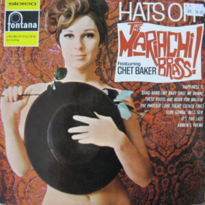 The Mariachi Brass Featuring Chet Baker: Hats Off