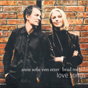 Anne Sofie Von Otter, Brad Mehldau: Love Songs