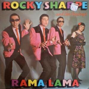 Rocky Sharpe & The Replays: Rama Lama