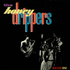 The Honeydrippers: Volume One