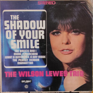 The Wilson Lewes Trio: The Shadow Of Your Smile