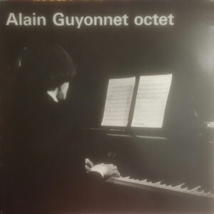 Alain Guyonnet Octet: Alain Guyonnet Octet