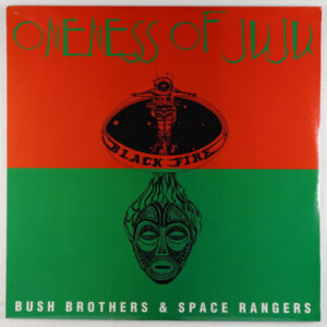 Oneness Of Juju: Bush Brothers & Space Rangers