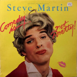 Steve Martin (2): Comedy Is Not Pretty