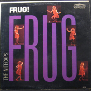 The Nitecaps (7): The Frug