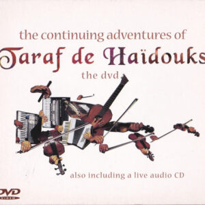 Taraf de Haïdouks: The Continuing Adventures Of Taraf De Haïdouks