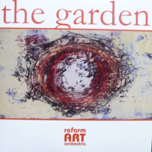 Reform Art Orchestra: The Garden - Suite For Drago Prelog