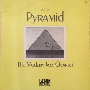 The Modern Jazz Quartet: Pyramid