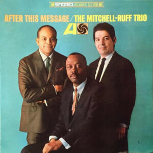 The Mitchell-Ruff Trio: After This Message