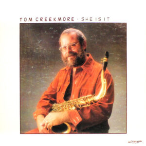 Tom Creekmore: She Is It