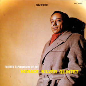 The Horace Silver Quintet: Further Explorations