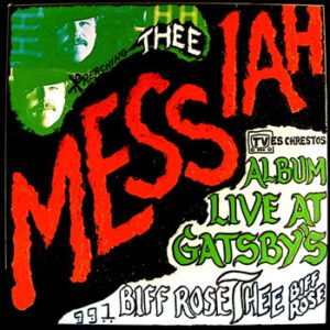 Biff Rose: Thee Messiah Album Live At Gatsby's