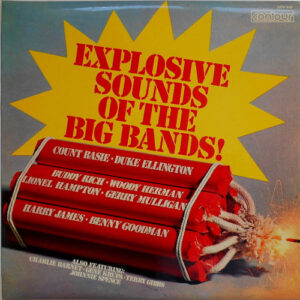 Various: Explosive Sounds Of The Big Bands!