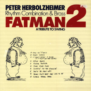 Peter Herbolzheimer Rhythm Combination & Brass: Fatman 2 (A Tribute To Swing)