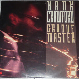 Hank Crawford: Groove Master