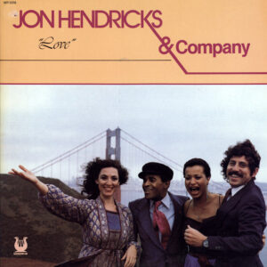 Jon Hendricks & Company: Love