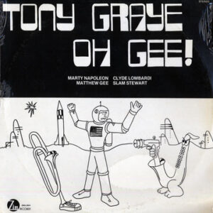 Tony Graye: Oh Gee!